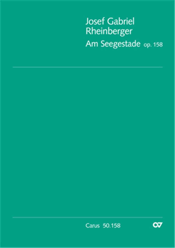 Rheinberger: Am Seegestade op. 158